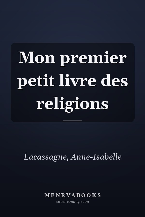 Mon premier petit livre des religions