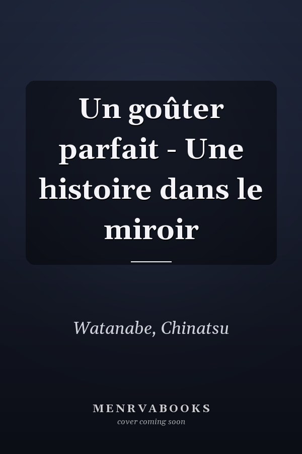 Un goûter parfait - Une histoire dans le miroir