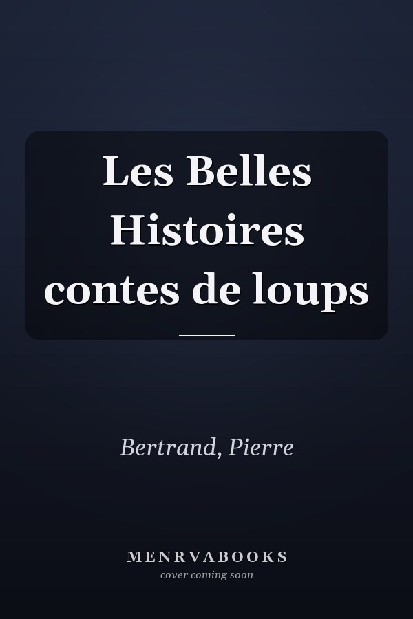 Les Belles Histoires contes de loups