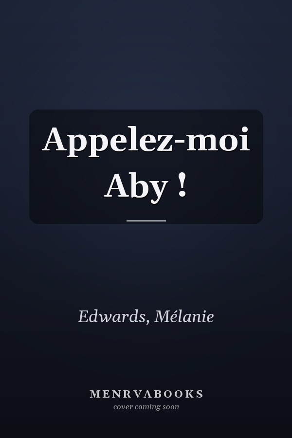 Appelez-moi Aby !