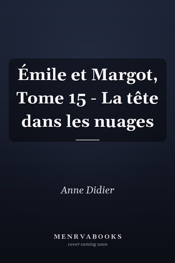 Émile et Margot, Tome 15 - La tête dans les nuages
