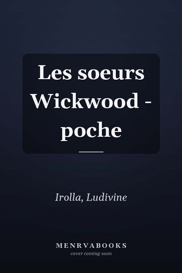 Les soeurs Wickwood - poche