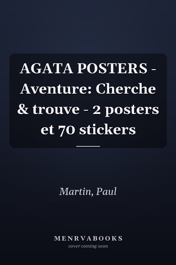 AGATA POSTERS - Aventure: Cherche & trouve - 2 posters et 70 stickers