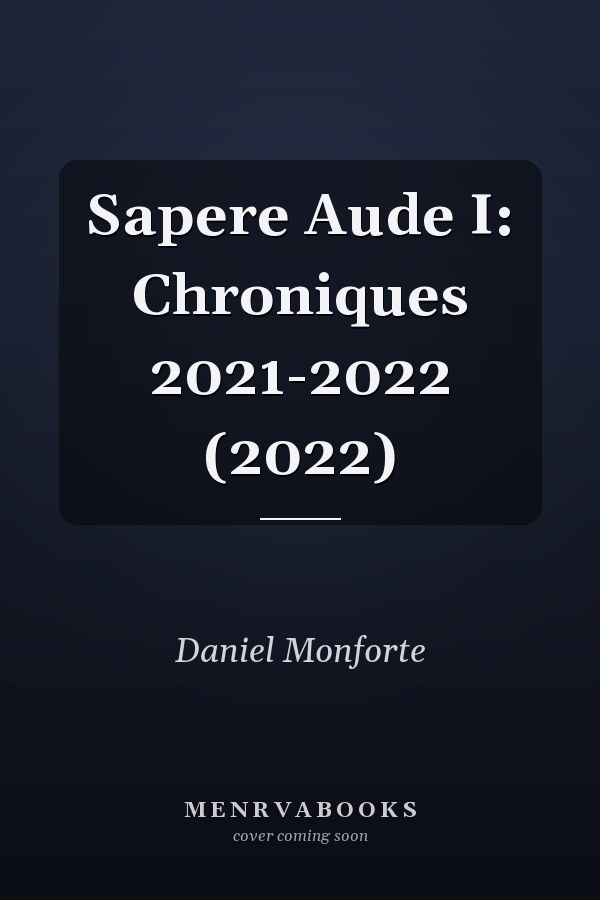 Sapere Aude I: Chroniques 2021-2022 (2022)