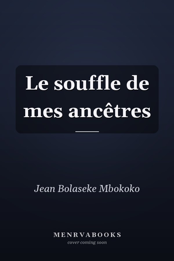 Le souffle de mes ancêtres