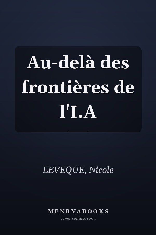 Au-delà des frontières de l'I.A