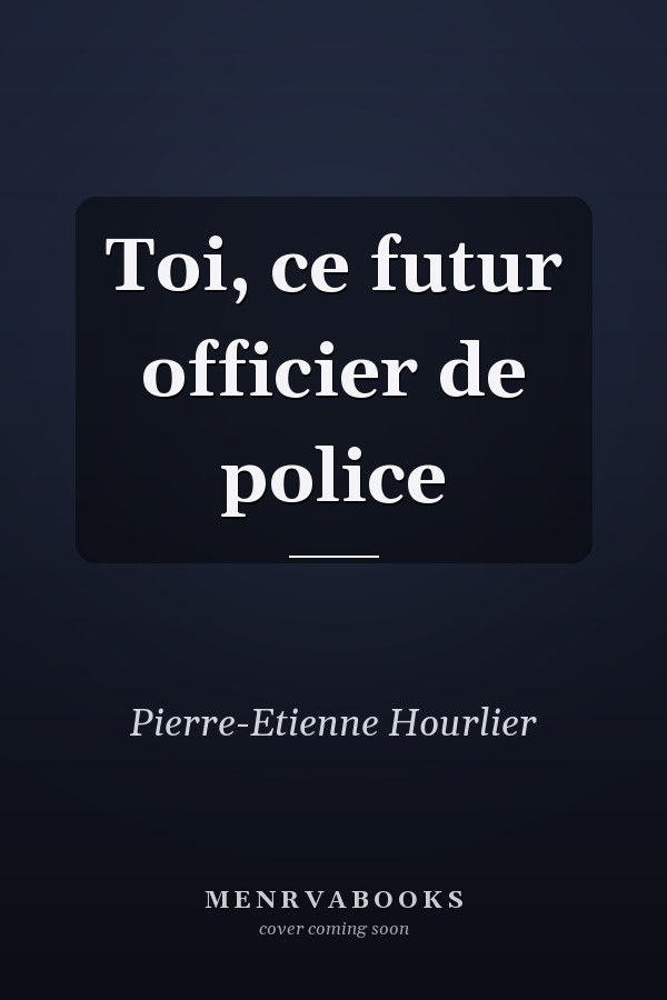 Toi, ce futur officier de police