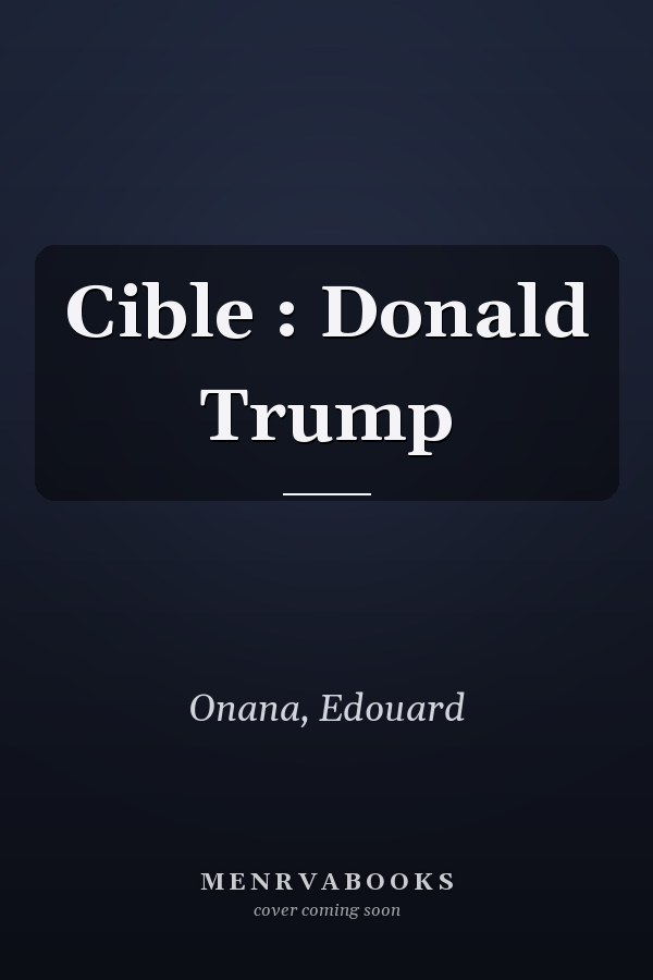Cible : Donald Trump