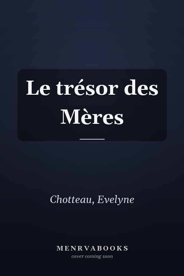 Le trésor des Mères