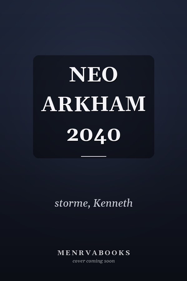 NEO ARKHAM 2040