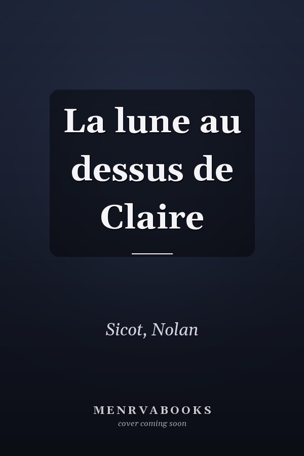 La lune au dessus de Claire