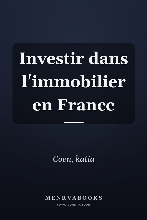 Investir dans l'immobilier en France