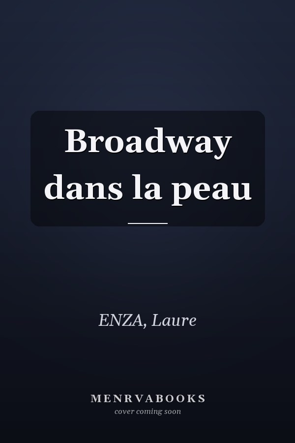 Broadway dans la peau