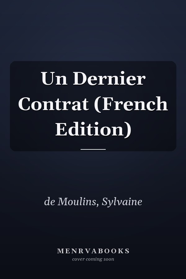 Un Dernier Contrat (French Edition)