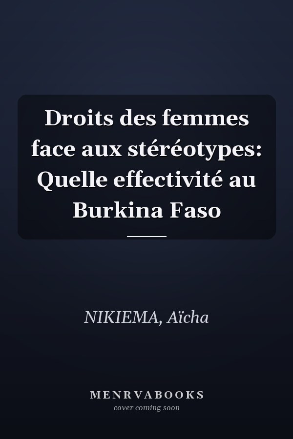 Droits des femmes face aux stéréotypes: Quelle effectivité au Burkina Faso