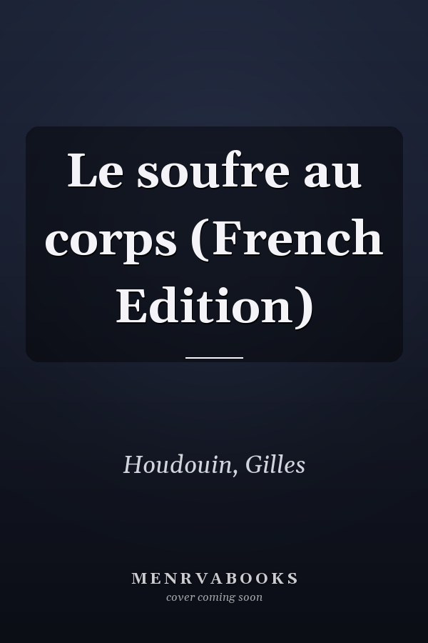 Le soufre au corps (French Edition)