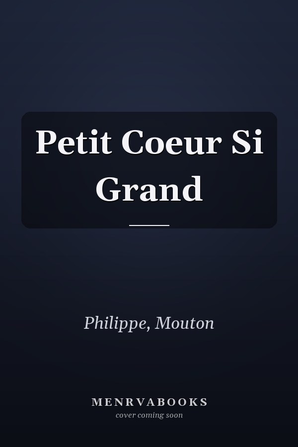 Petit Coeur Si Grand