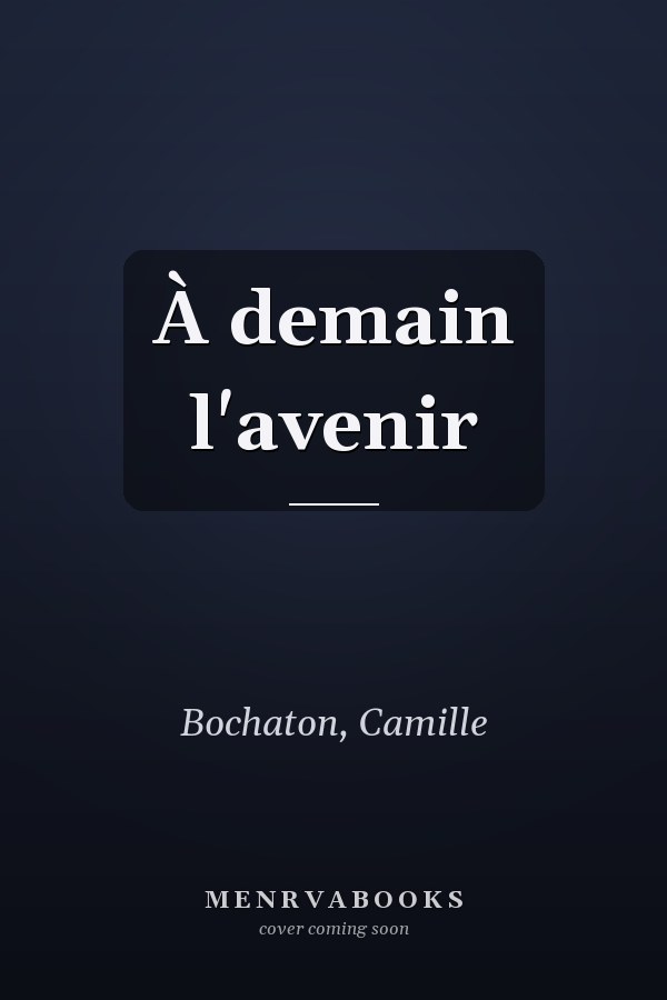 À demain l'avenir