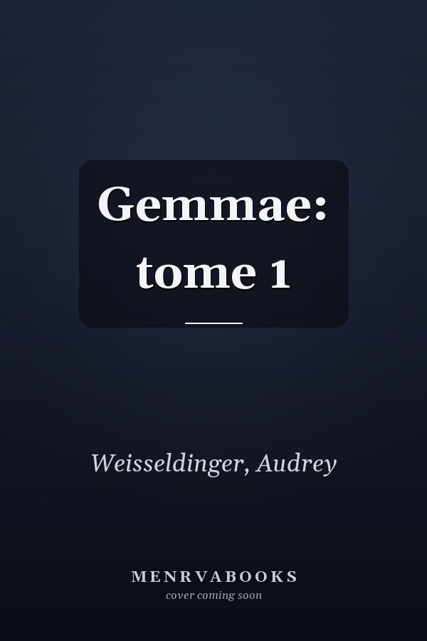 Gemmae: tome 1