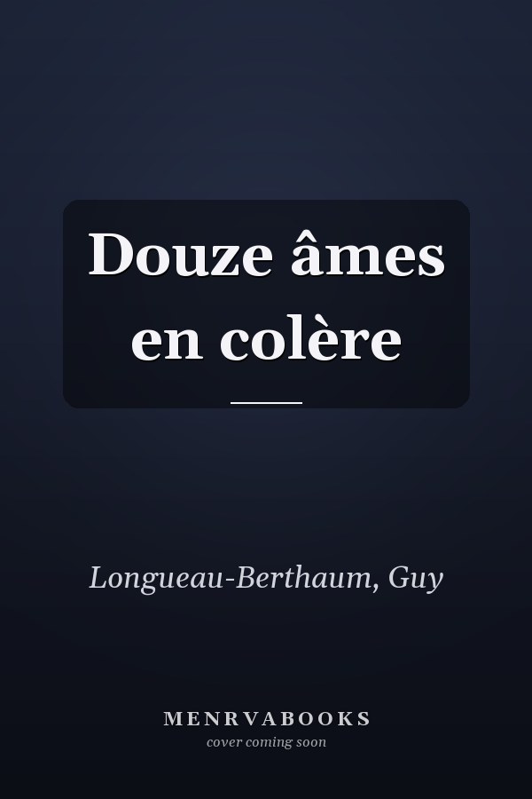 Douze âmes en colère
