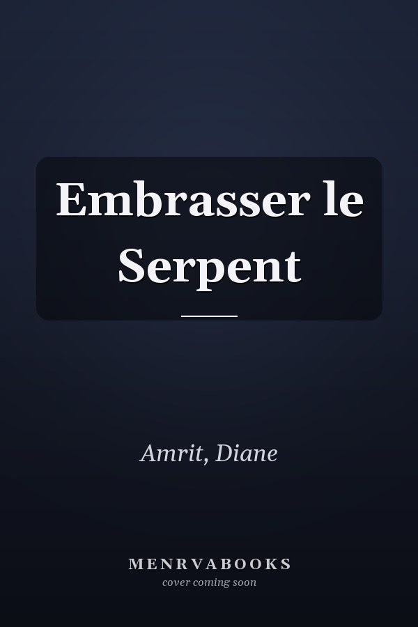 Embrasser le Serpent