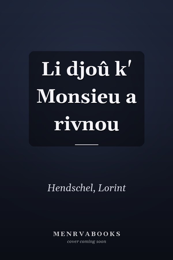 Li djoû k' Monsieu a rivnou