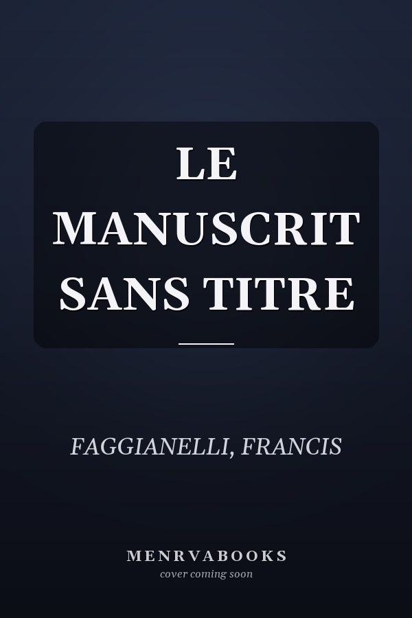 LE MANUSCRIT SANS TITRE
