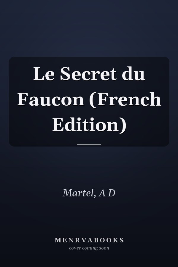 Le Secret du Faucon (French Edition)