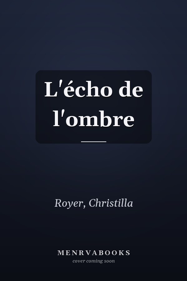 L'écho de l'ombre