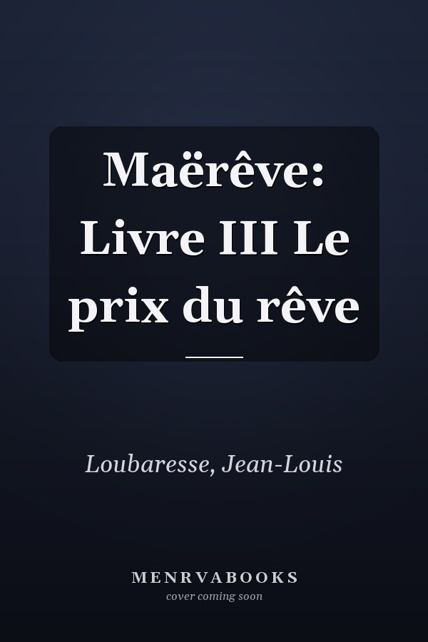 Maërêve: Livre III Le prix du rêve