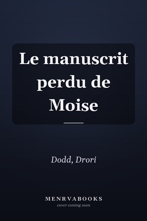 Le manuscrit perdu de Moise