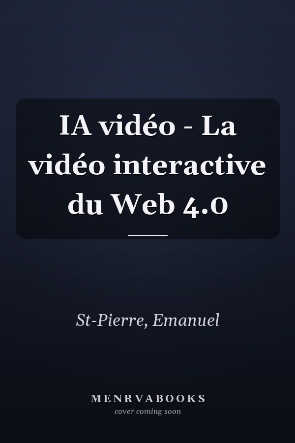 IA vidéo - La vidéo interactive du Web 4.0