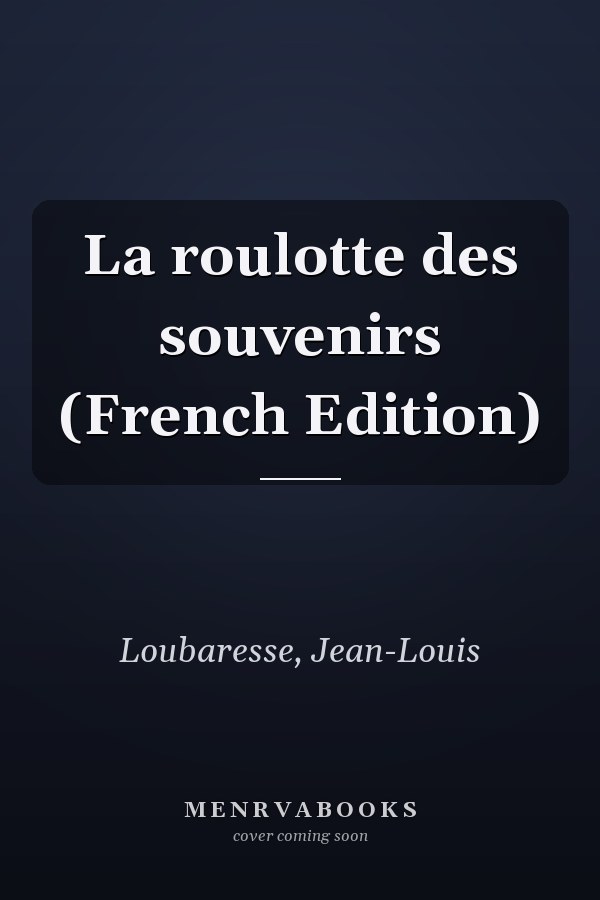 La roulotte des souvenirs (French Edition)