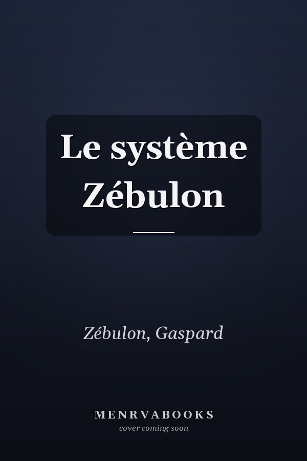 Le système Zébulon