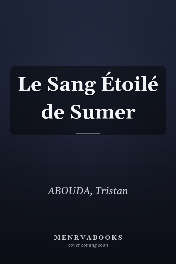 Le Sang Étoilé de Sumer