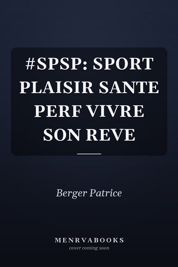 #SPSP: SPORT PLAISIR SANTE PERF VIVRE SON REVE