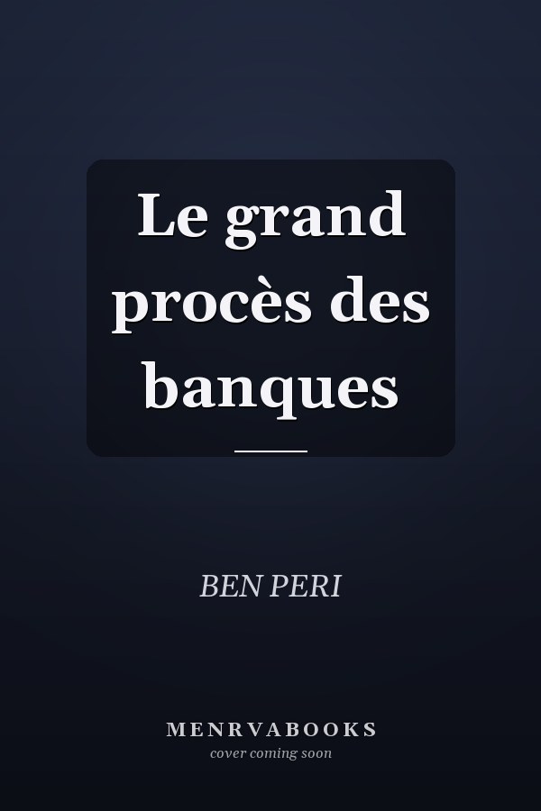 Le grand procès des banques