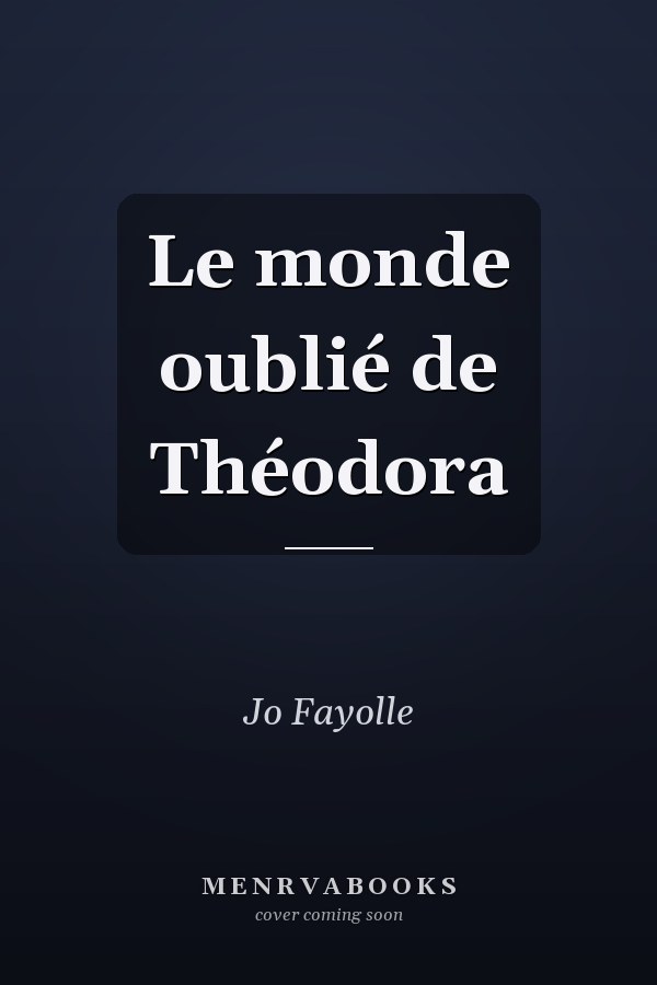 Le monde oublié de Théodora