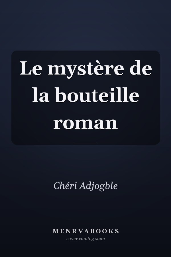 Le mystère de la bouteille roman