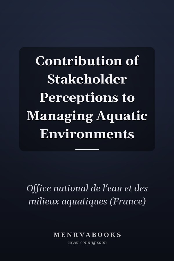 Contribution of Stakeholder Perceptions to Managing Aquatic Environments