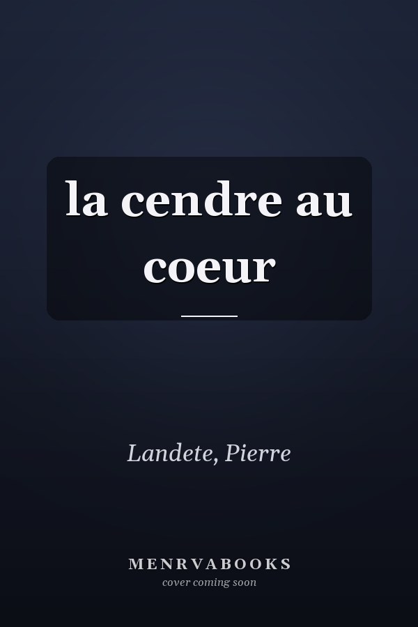 la cendre au coeur
