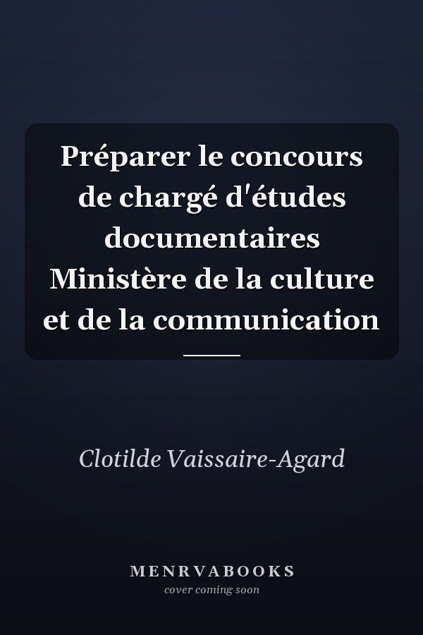 Préparer le concours de chargé d'études documentaires Ministère de la culture et de la communication