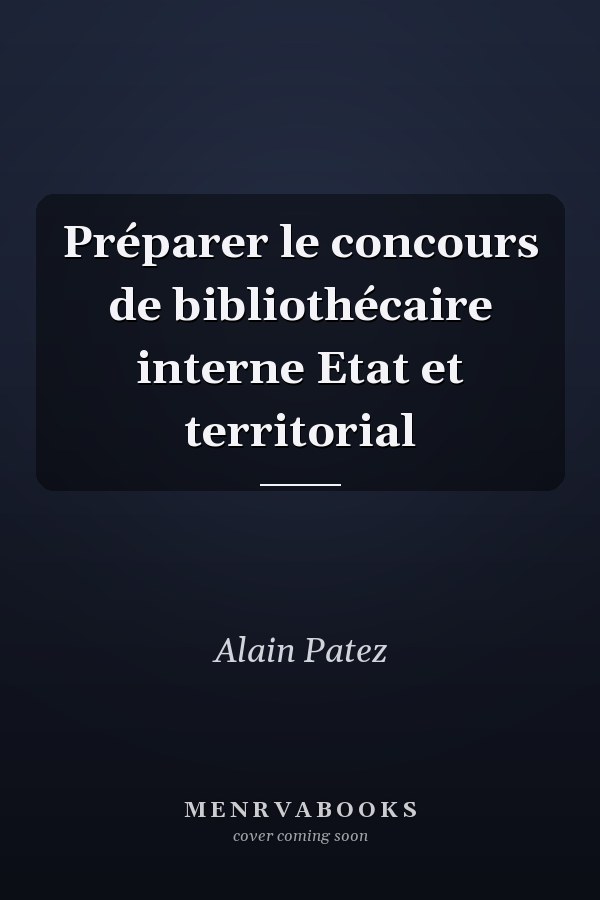 Préparer le concours de bibliothécaire interne Etat et territorial