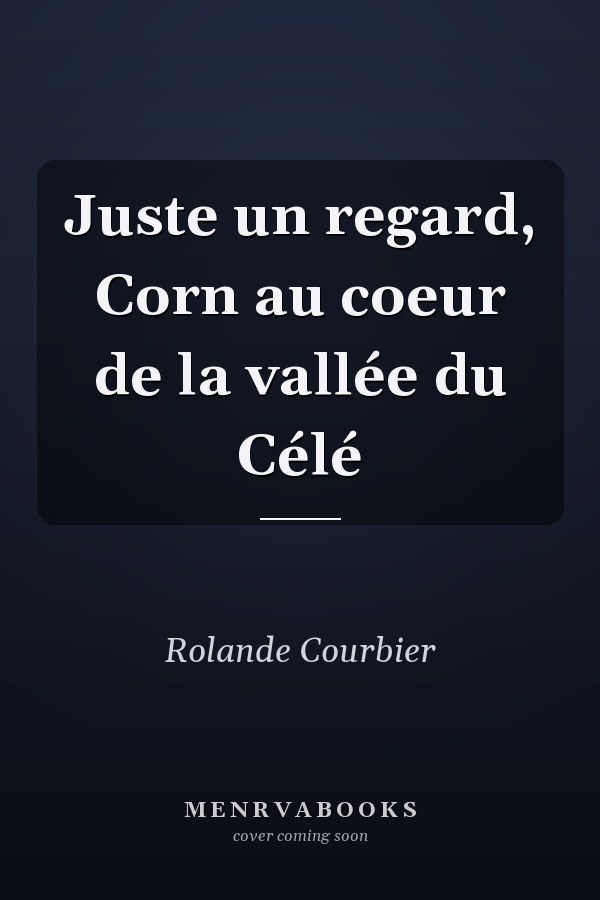 Juste un regard, Corn au coeur de la vallée du Célé