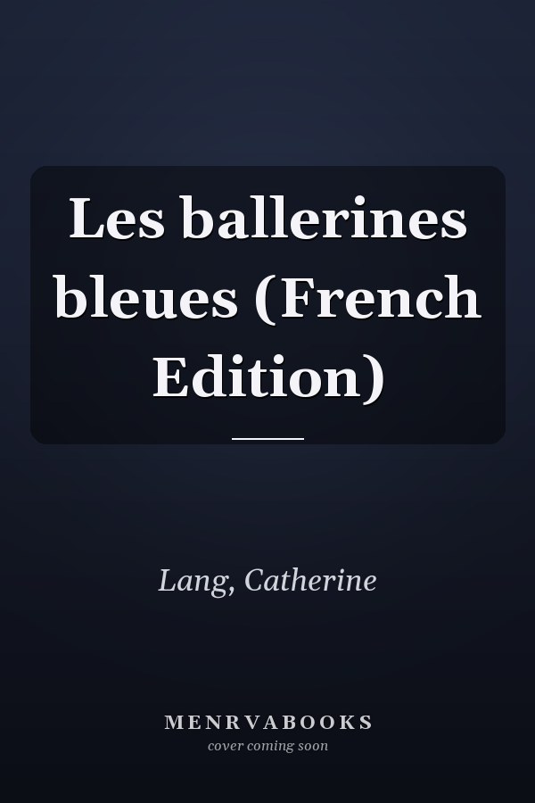Les ballerines bleues (French Edition)