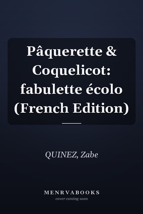 Pâquerette & Coquelicot: fabulette écolo (French Edition)