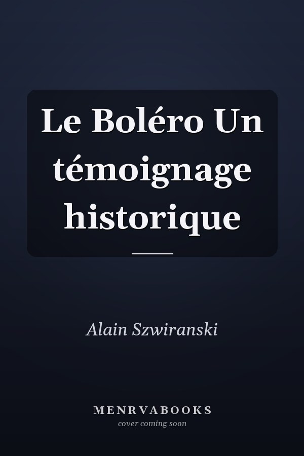 Le Boléro Un témoignage historique