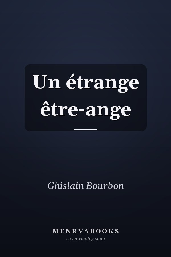 Un étrange être-ange