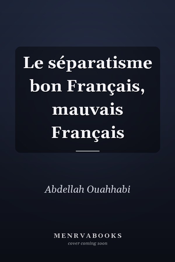 Le séparatisme bon Français, mauvais Français