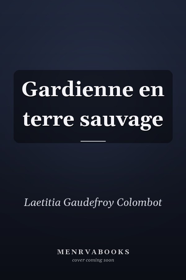 Gardienne en terre sauvage